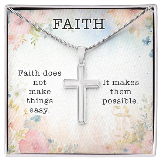 Faith Makes Things Possible Not Easy Cross Necklace